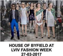 HOUSE OF BYFIELD AT LVIV FASHION WEEK 27-03-2017